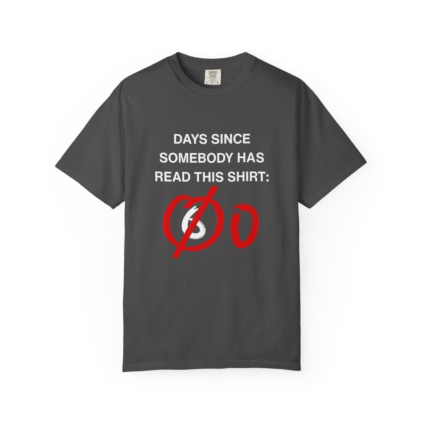 Days Since Somebody Has Read This T-Shirt