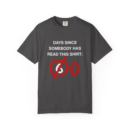 Days Since Somebody Has Read This T-Shirt