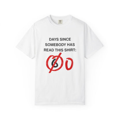 Days Since Somebody Has Read This T-Shirt
