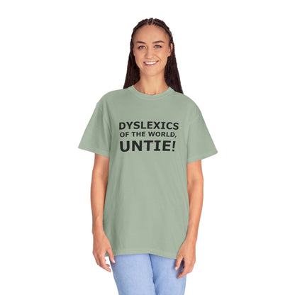 Dyslexics of the World, Untie! T-Shirt
