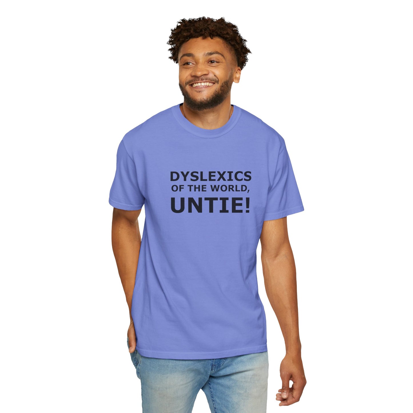 Dyslexics of the World, Untie! T-Shirt