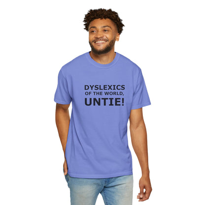 Dyslexics of the World, Untie! T-Shirt