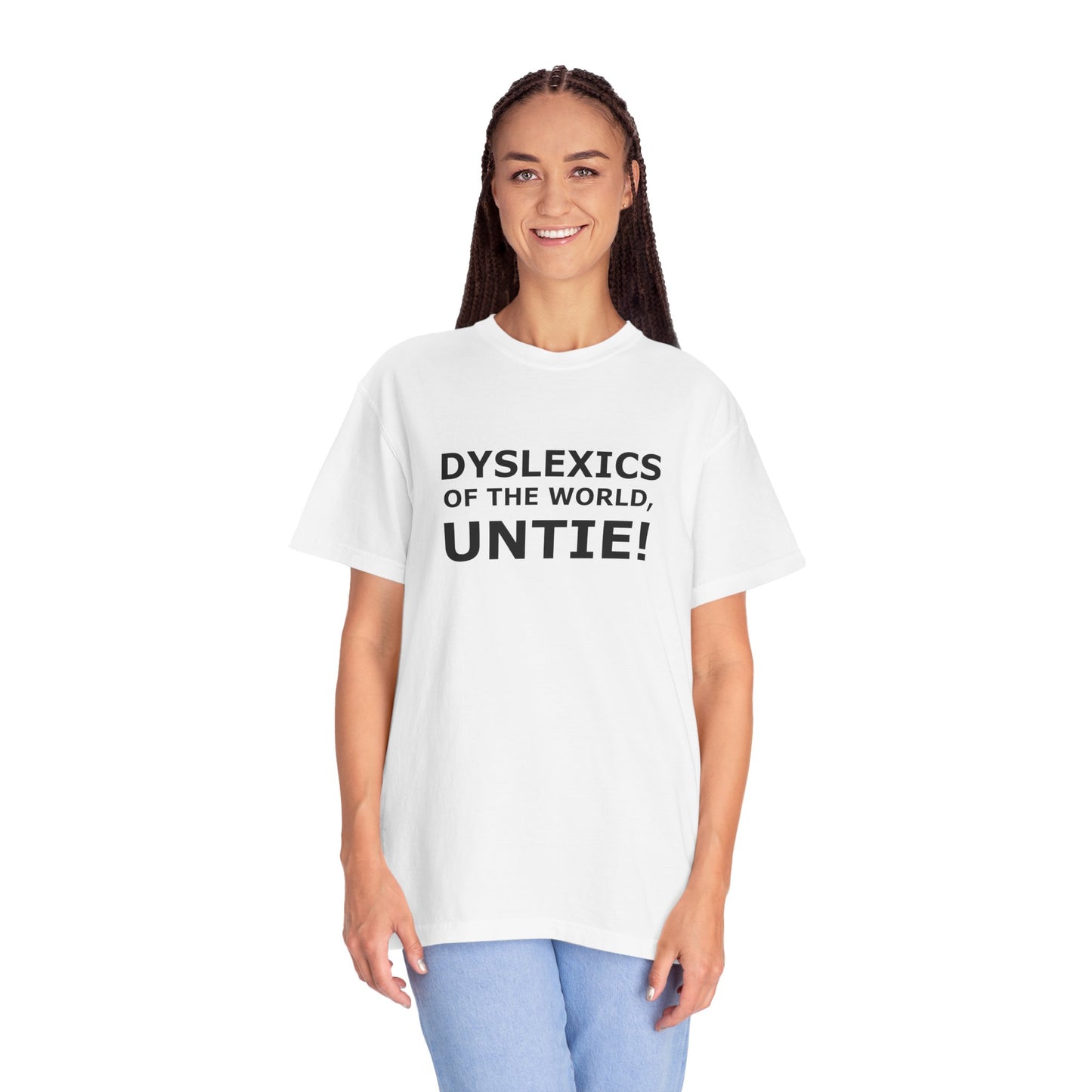 Dyslexics of the World, Untie! T-Shirt