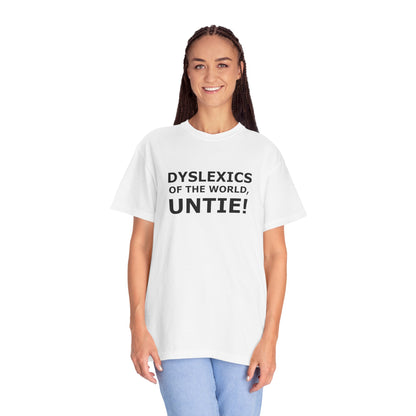 Dyslexics of the World, Untie! T-Shirt