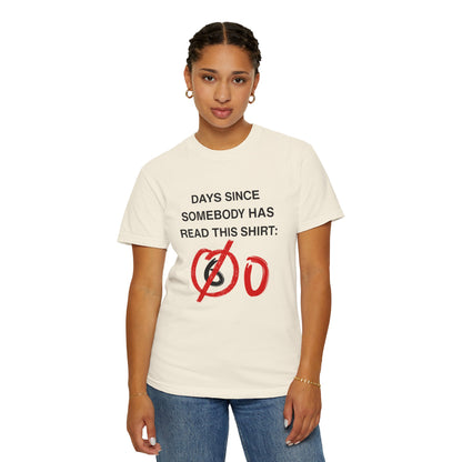 Days Since Somebody Has Read This T-Shirt