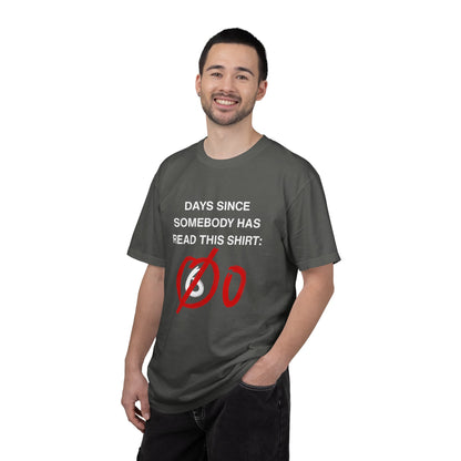 Days Since Somebody Has Read This T-Shirt
