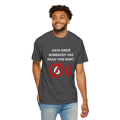 Days Since Somebody Has Read This T-Shirt