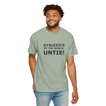 Dyslexics of the World, Untie! T-Shirt