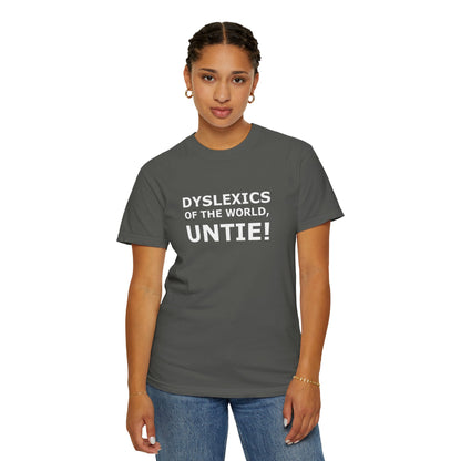 Dyslexics of the World, Untie! T-Shirt