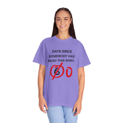 Days Since Somebody Has Read This T-Shirt