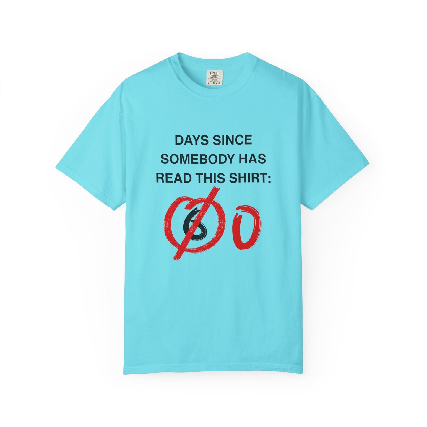 Days Since Somebody Has Read This T-Shirt