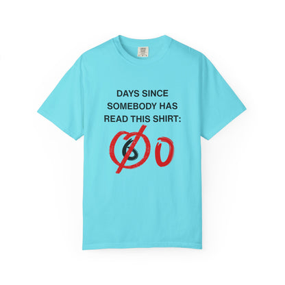 Days Since Somebody Has Read This T-Shirt