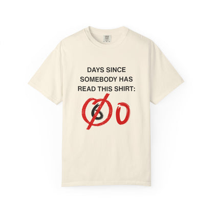 Days Since Somebody Has Read This T-Shirt