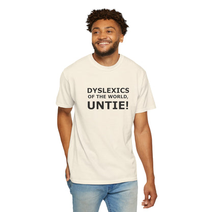 Dyslexics of the World, Untie! T-Shirt
