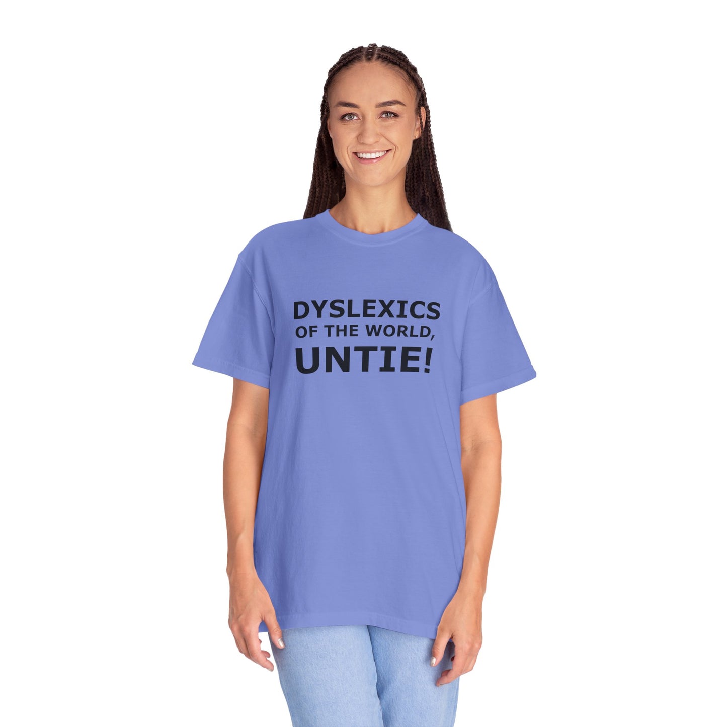 Dyslexics of the World, Untie! T-Shirt