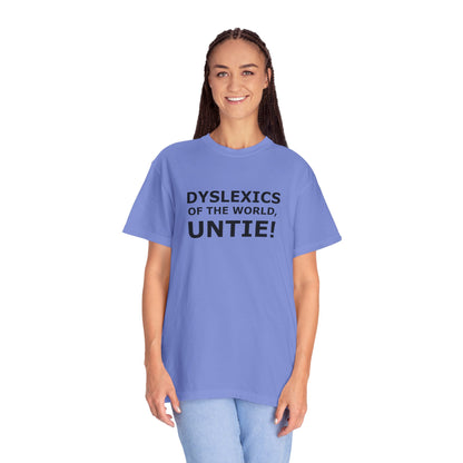 Dyslexics of the World, Untie! T-Shirt
