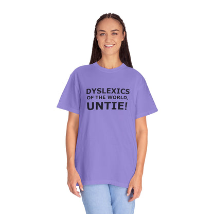 Dyslexics of the World, Untie! T-Shirt