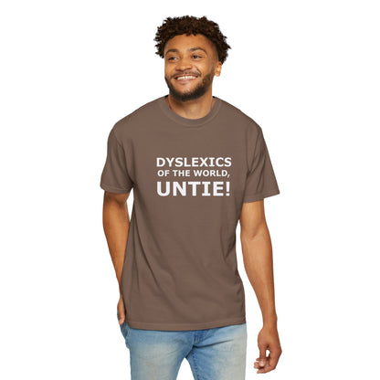 Dyslexics of the World, Untie! T-Shirt