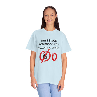 Days Since Somebody Has Read This T-Shirt
