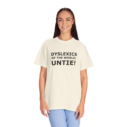 Dyslexics of the World, Untie! T-Shirt
