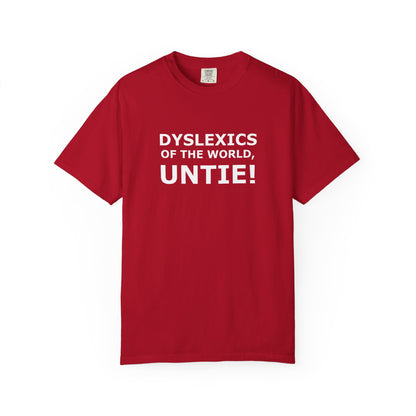 Dyslexics of the World, Untie! T-Shirt