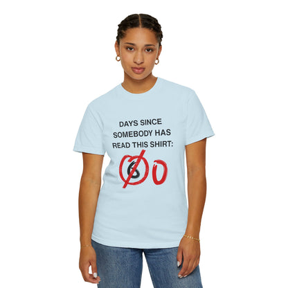 Days Since Somebody Has Read This T-Shirt