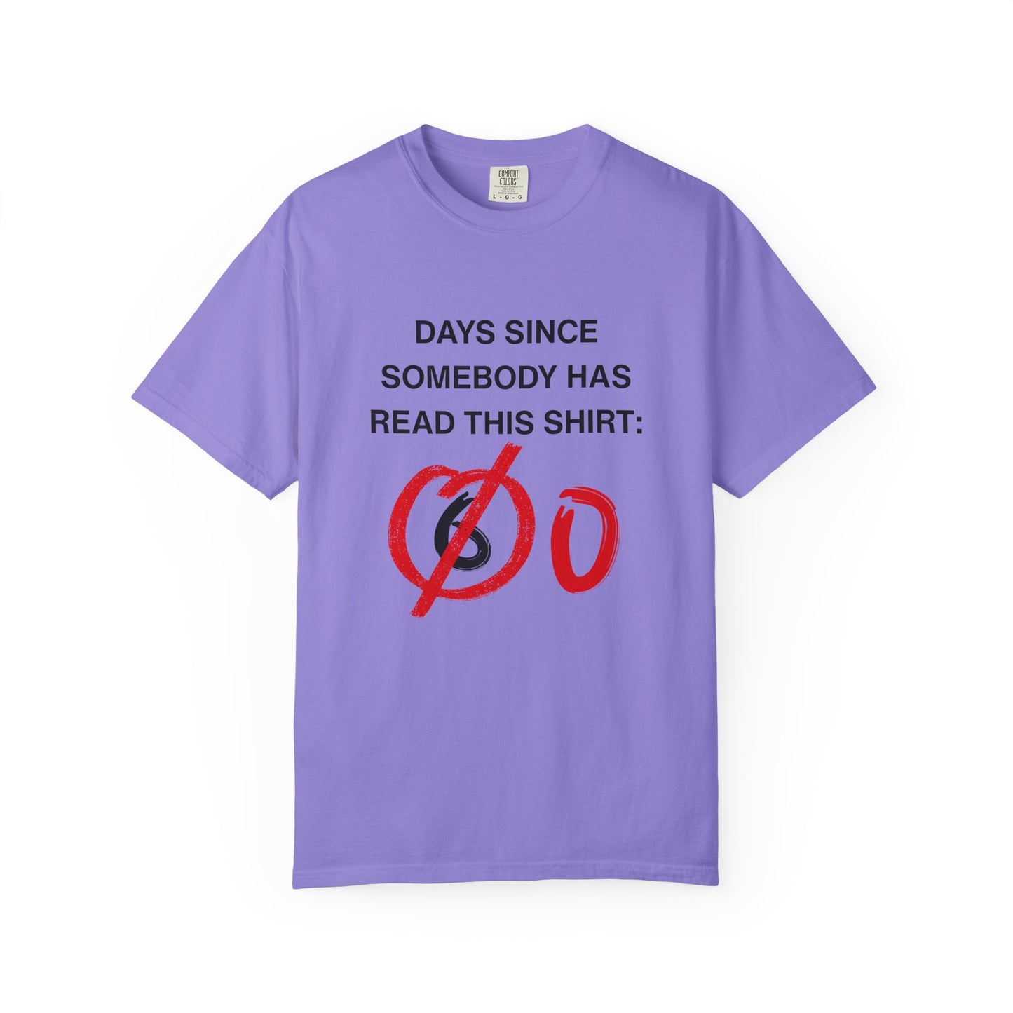 Days Since Somebody Has Read This T-Shirt