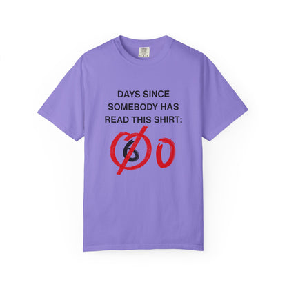Days Since Somebody Has Read This T-Shirt