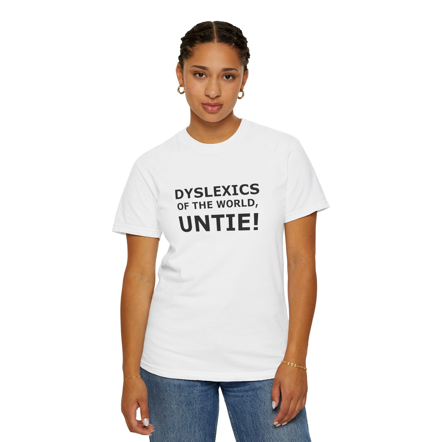 Dyslexics of the World, Untie! T-Shirt