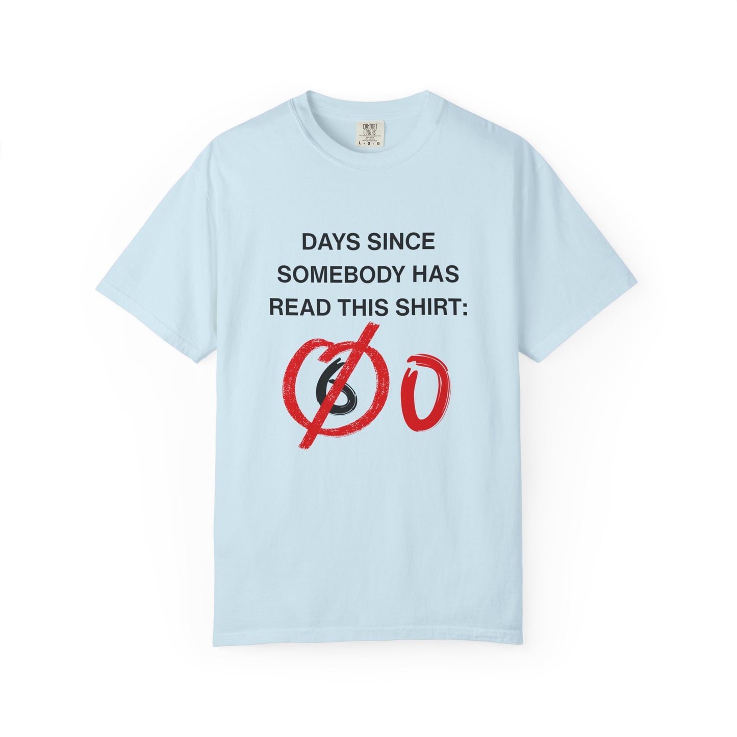 Days Since Somebody Has Read This T-Shirt