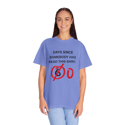 Days Since Somebody Has Read This T-Shirt