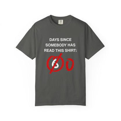 Days Since Somebody Has Read This T-Shirt