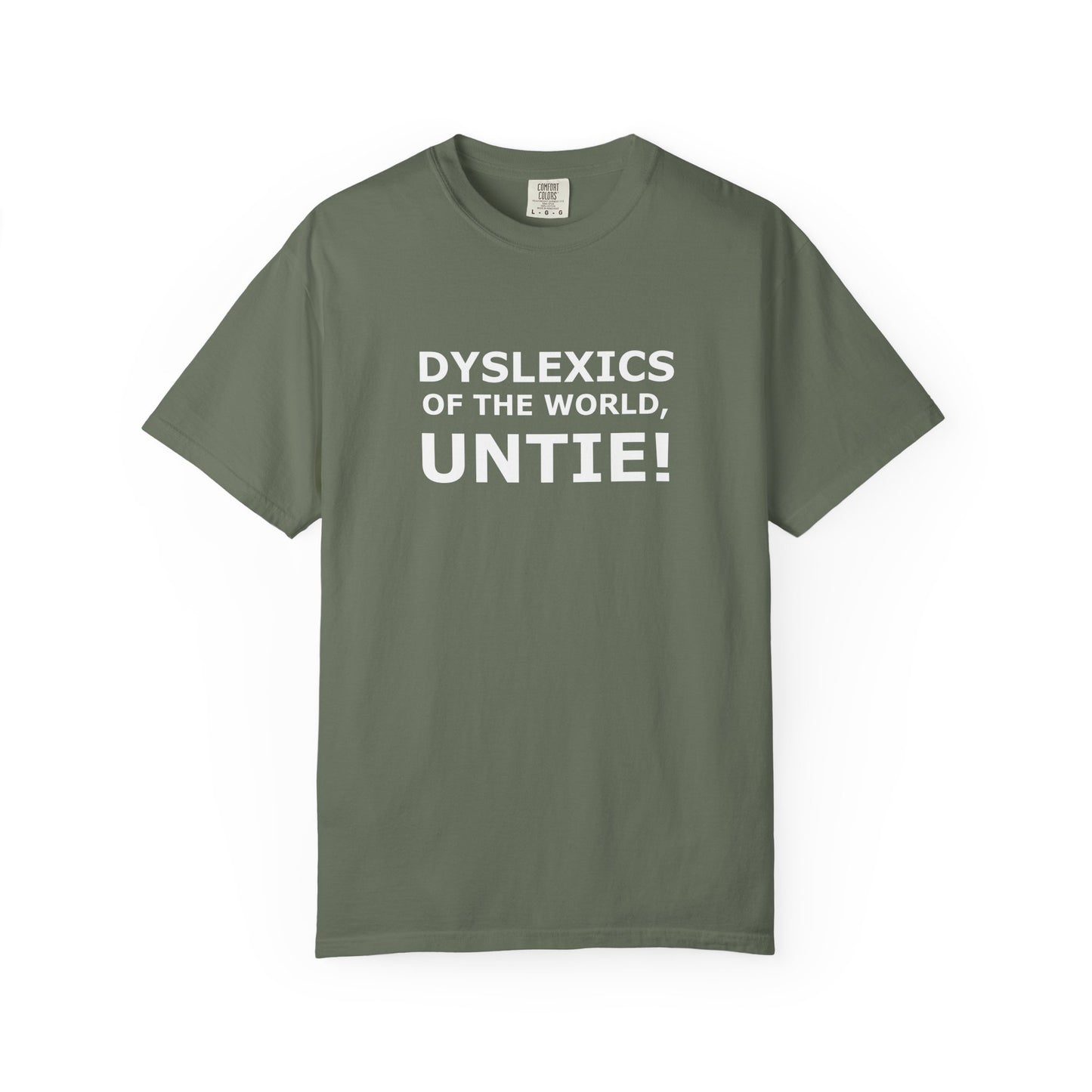 Dyslexics of the World, Untie! T-Shirt