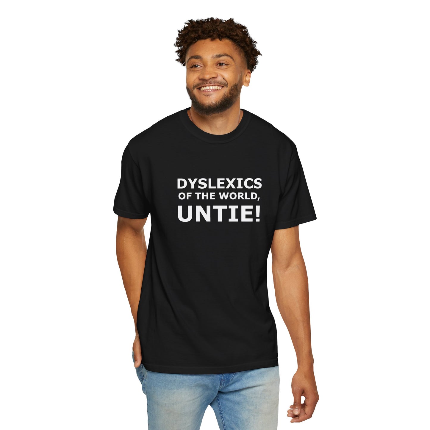 Dyslexics of the World, Untie! T-Shirt