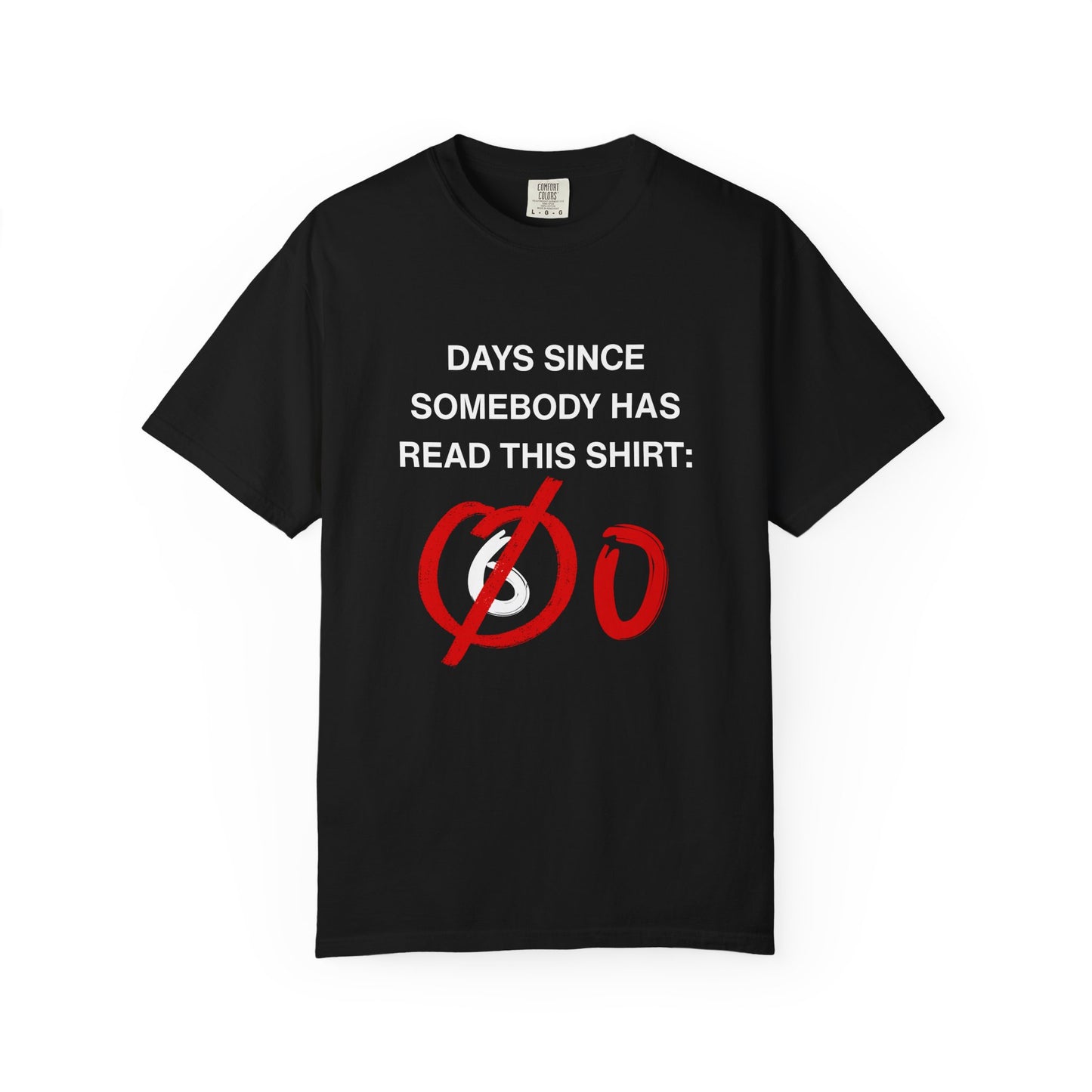 Days Since Somebody Has Read This T-Shirt