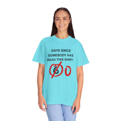 Days Since Somebody Has Read This T-Shirt