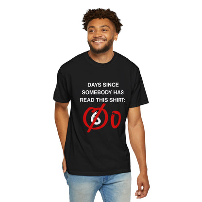 Days Since Somebody Has Read This T-Shirt