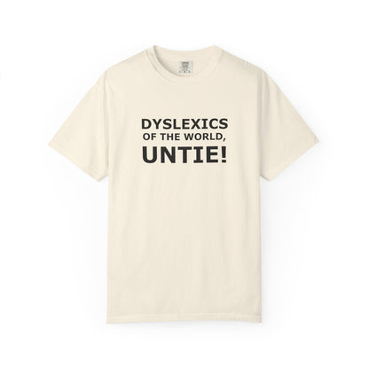 Dyslexics of the World, Untie! T-Shirt