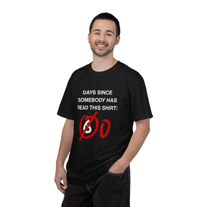 Days Since Somebody Has Read This T-Shirt