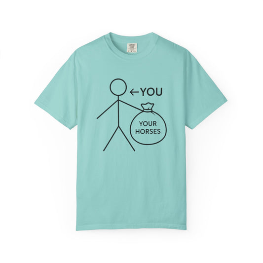 Hold Your Horses T-Shirt