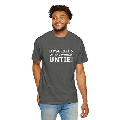 Dyslexics of the World, Untie! T-Shirt