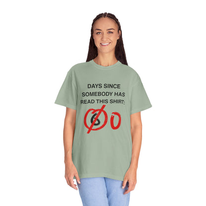 Days Since Somebody Has Read This T-Shirt