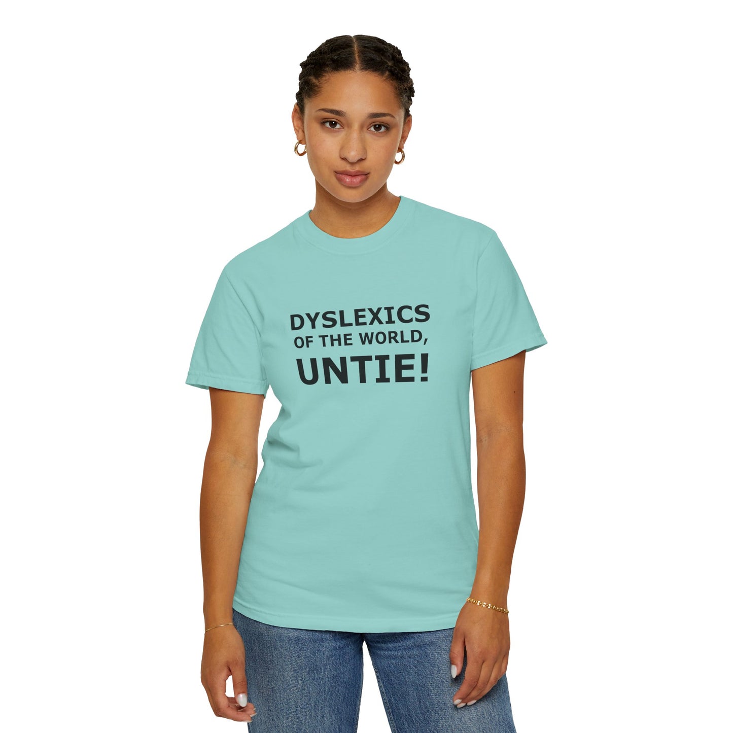 Dyslexics of the World, Untie! T-Shirt