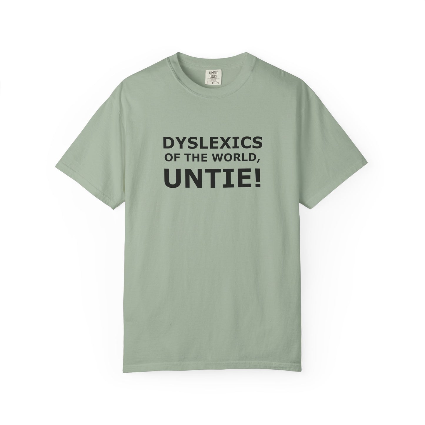 Dyslexics of the World, Untie! T-Shirt