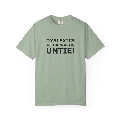 Dyslexics of the World, Untie! T-Shirt