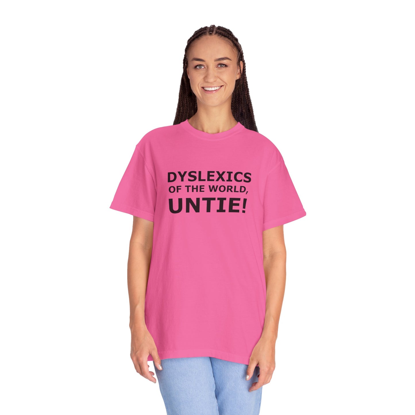 Dyslexics of the World, Untie! T-Shirt