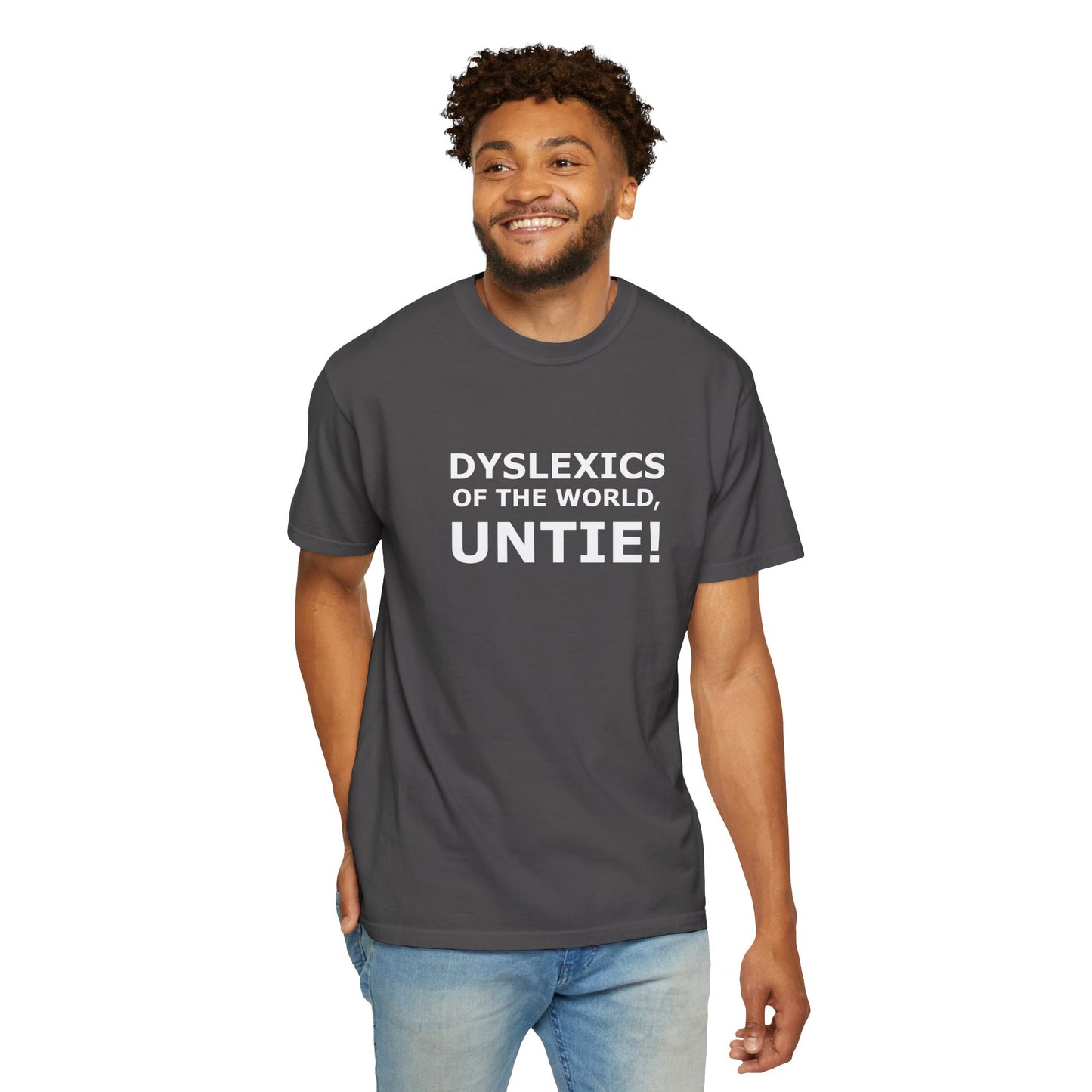 Dyslexics of the World, Untie! T-Shirt