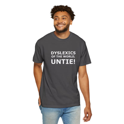 Dyslexics of the World, Untie! T-Shirt