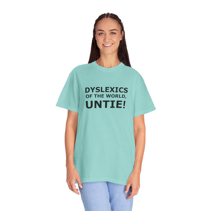 Dyslexics of the World, Untie! T-Shirt