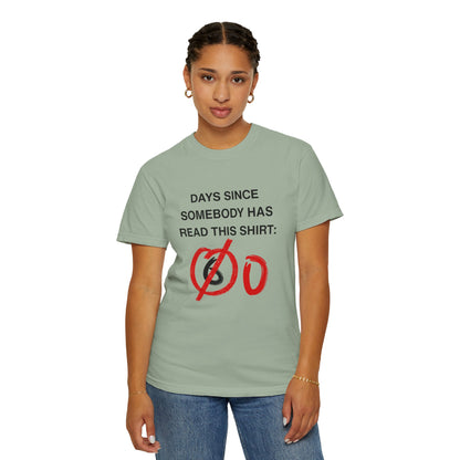 Days Since Somebody Has Read This T-Shirt